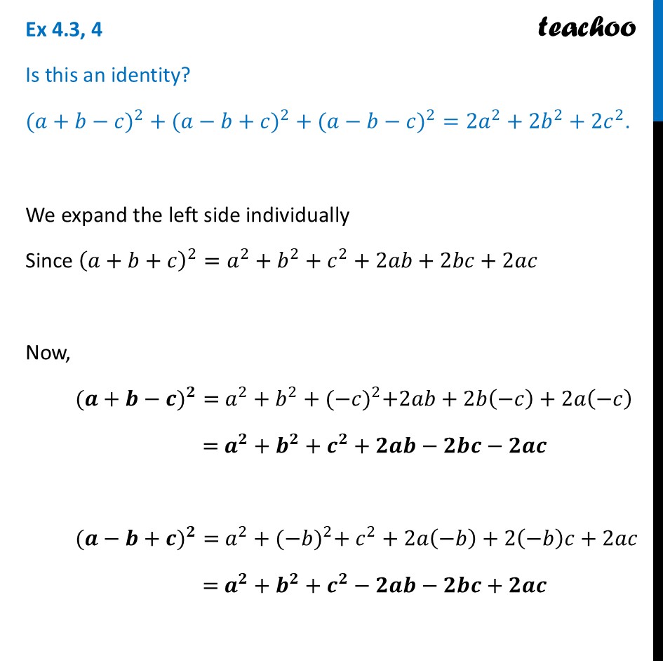 Is this an identity? (a + b − c)^2 +(a − b + c)^2 + (a − b − c)^2 = - Exercise Set 4.3