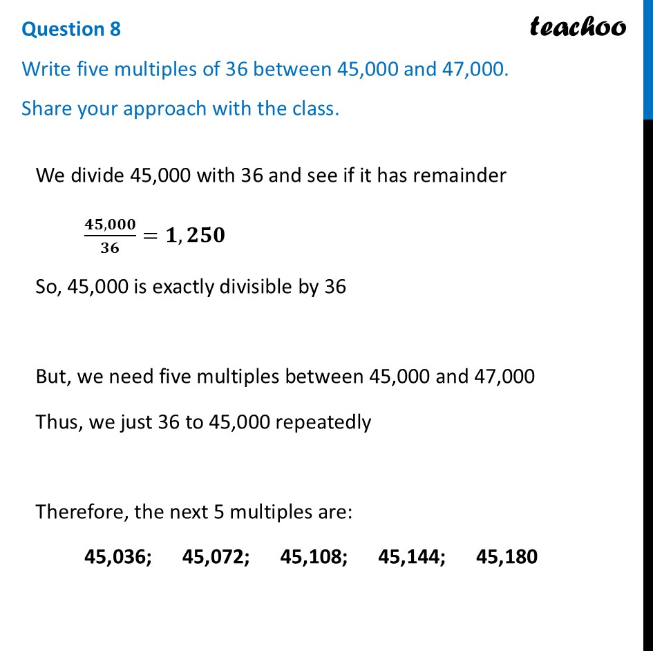 Write five multiples of 36 between 45,000 and 47,000. Share your - Figure it out - Page 132, 133, 134
