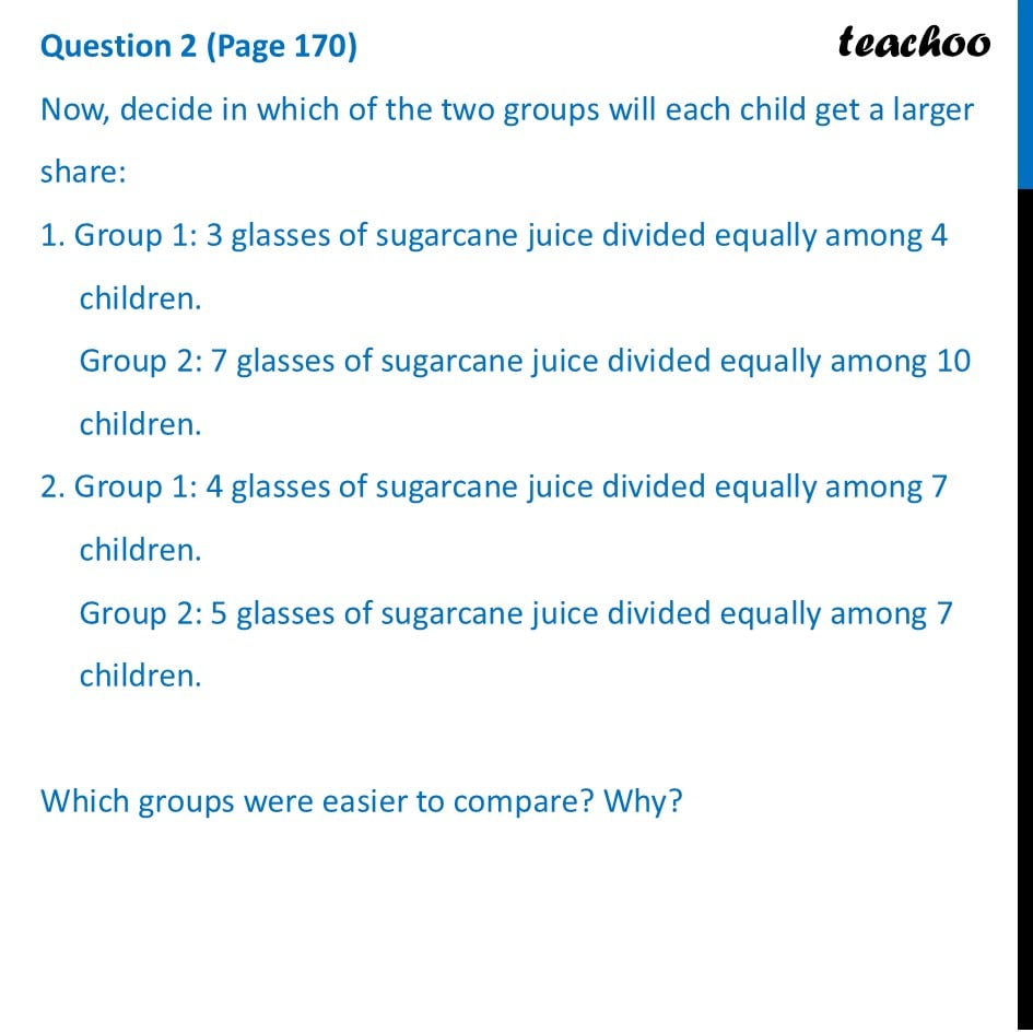Now, decide in which of the two groups will each child get a larger - Questions - Page 168 to 172