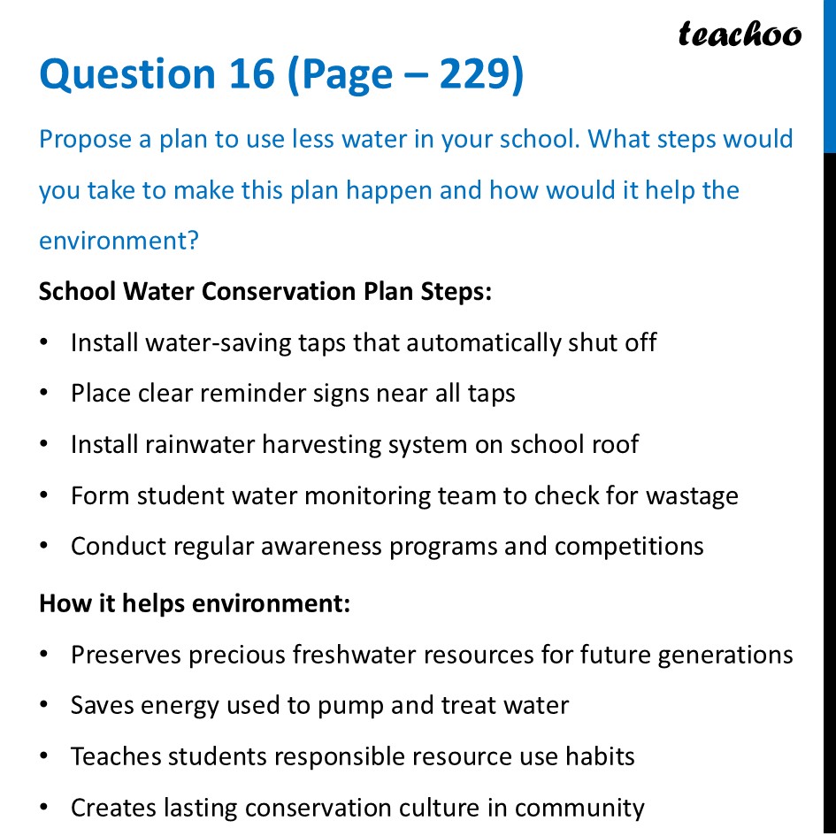 Propose a plan to use less water in your school. What steps would you - Questions at the end of chapter (Page 227,228 & 229)