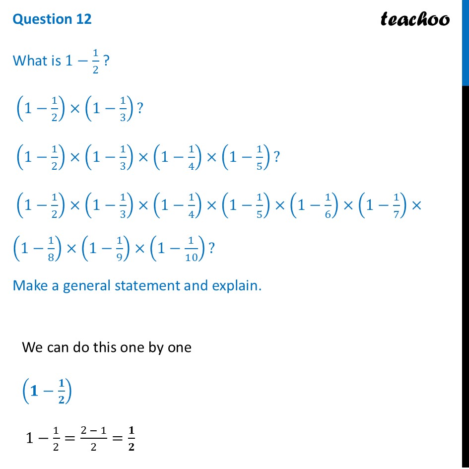 What is 1−1/2 ? (1−1/2)×(1−1/3)? (1−1/2)×(1−1/3)×(1−1/4)×(1−1/5)? - Figure it out - Page 196 to 198