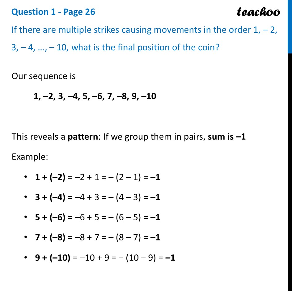 If there are multiple strikes causing movements in the order 1, – 2 - Carrom Coin Integers