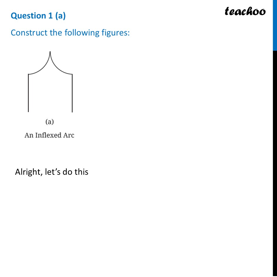 Construct the following figures: (a) An Inflexed Arc [Ganita Prakash] - Figure it out - Pag 154, 155