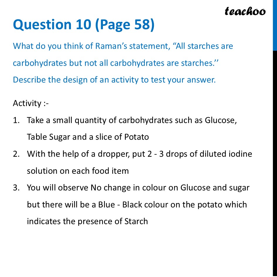 What do you think of Raman’s statement, “All starches are - Curiosity - Questions at the end of chapter (Page 56, 57 & 58)