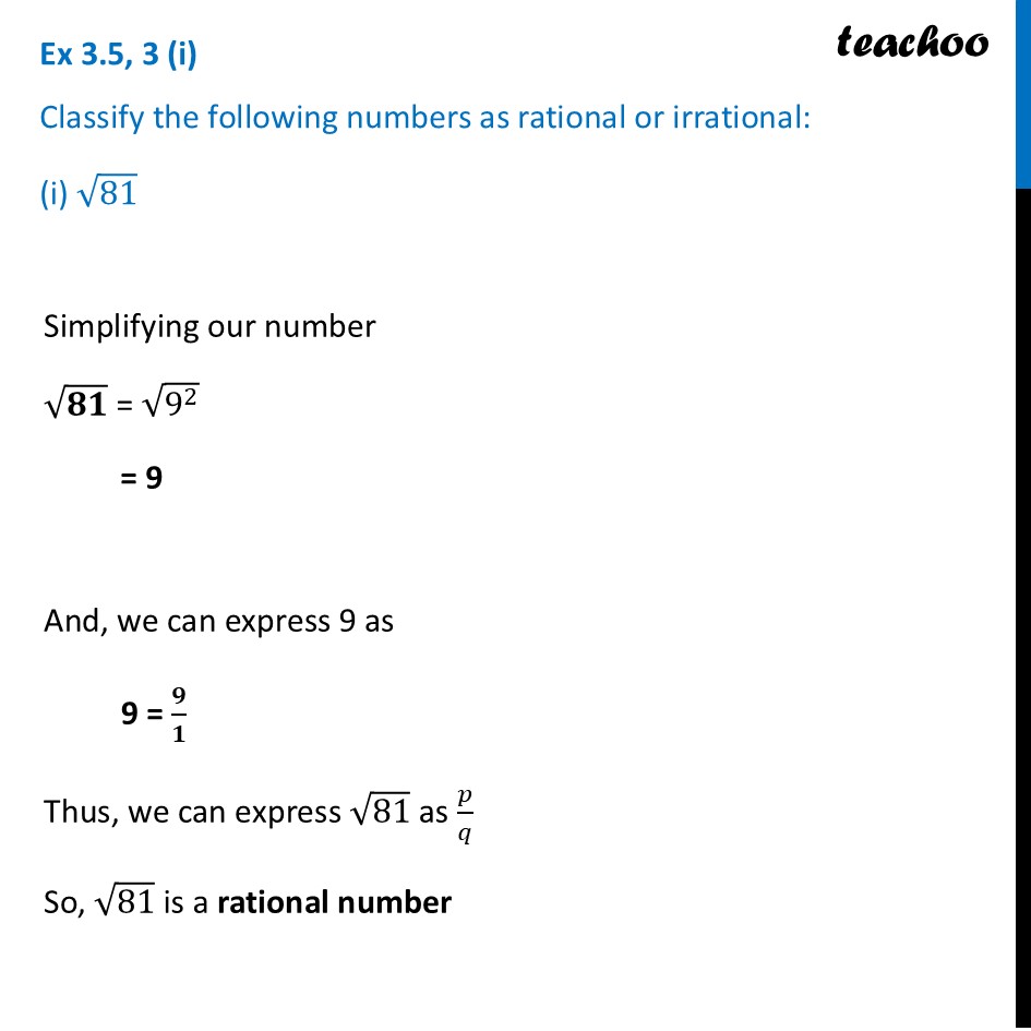 Classify the following numbers as rational or irrational: (i) √81 - Exercise Set 3.5