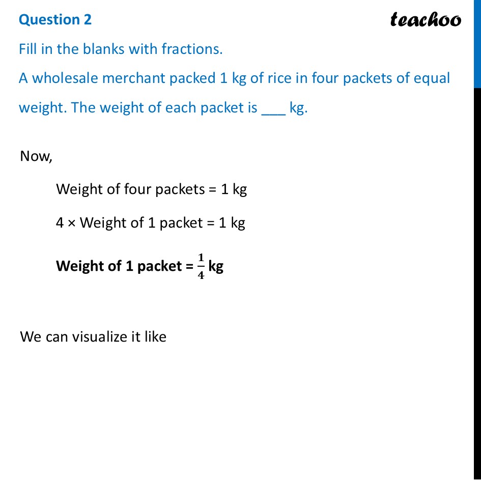 A wholesale merchant packed 1 kg of rice in four packets of equal - Figure it out - Page 152, 153