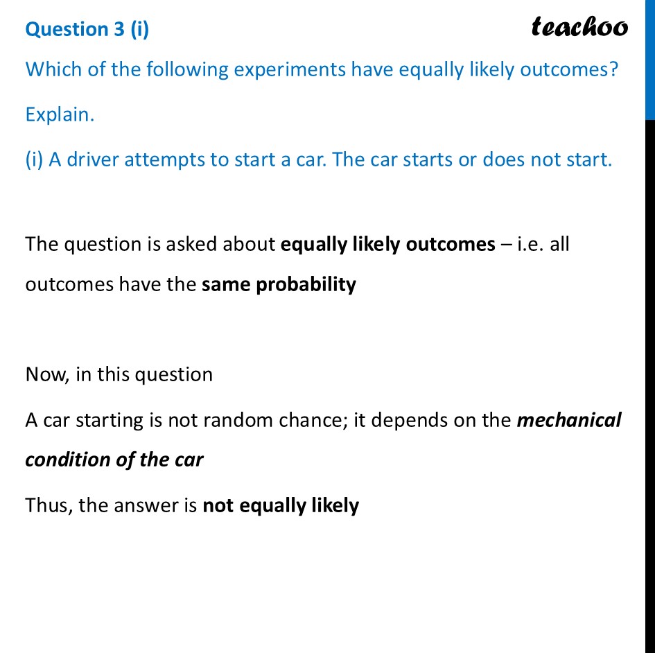 Which of the following experiments have equally likely outcomes? - End-of-Chapter Exercises