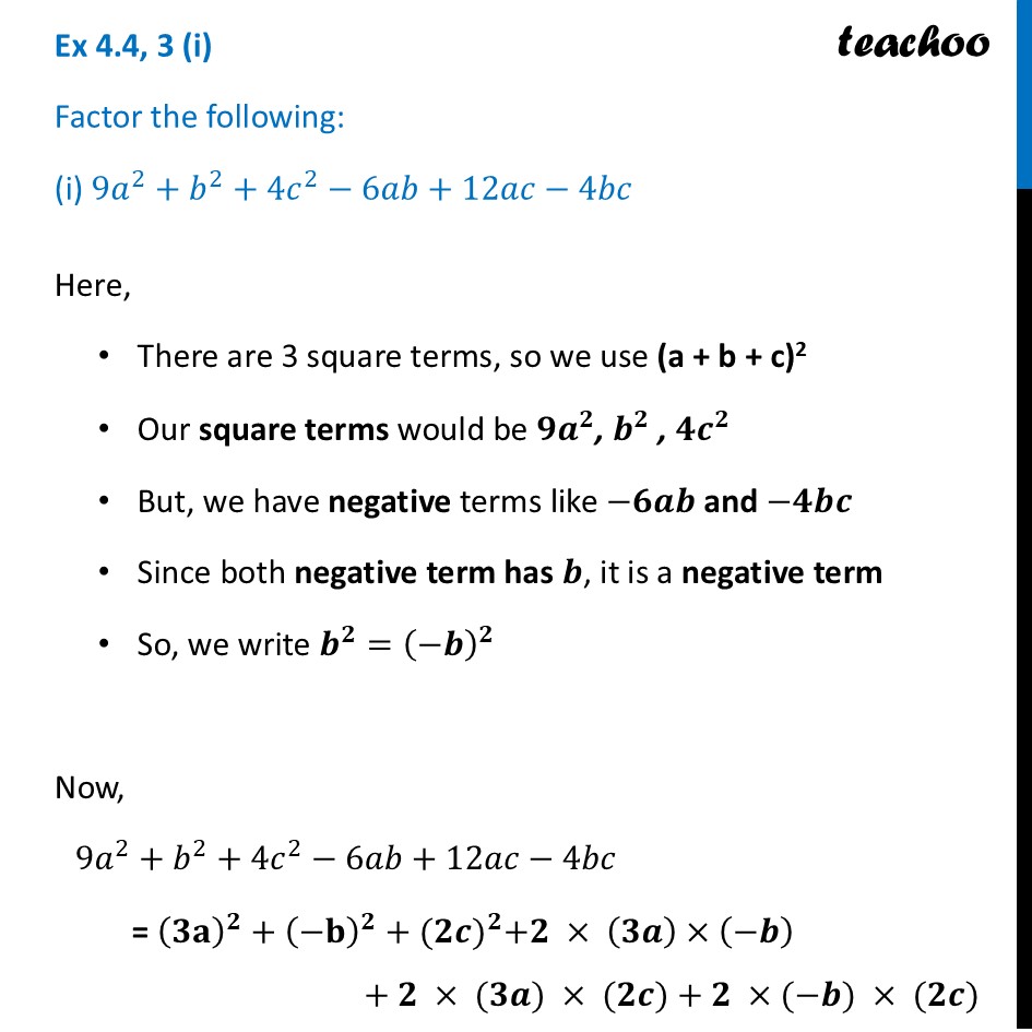 Factor the following: (i) 9a^2 + b^2 +4c^2 – 6ab + 12ac – 4bc - Exercise Set 4.4