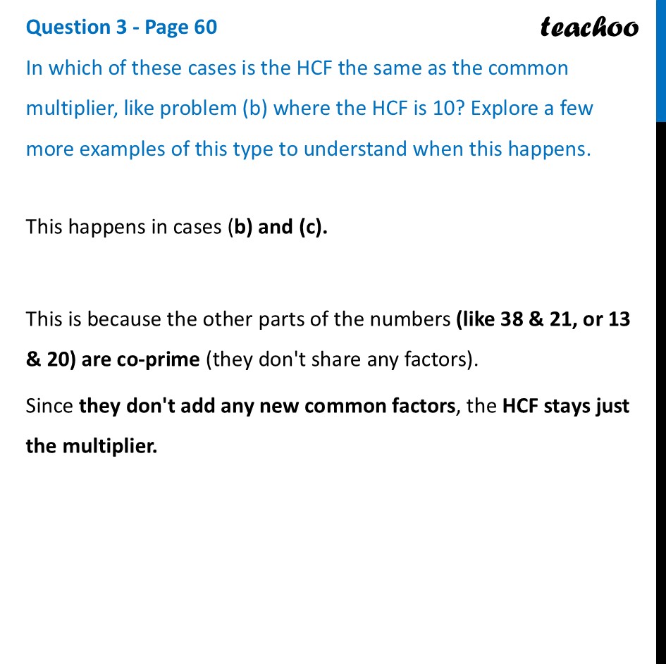 In which of these cases is the HCF the same as the common multiplier - Miscellenaous Questions on HCF, LCM