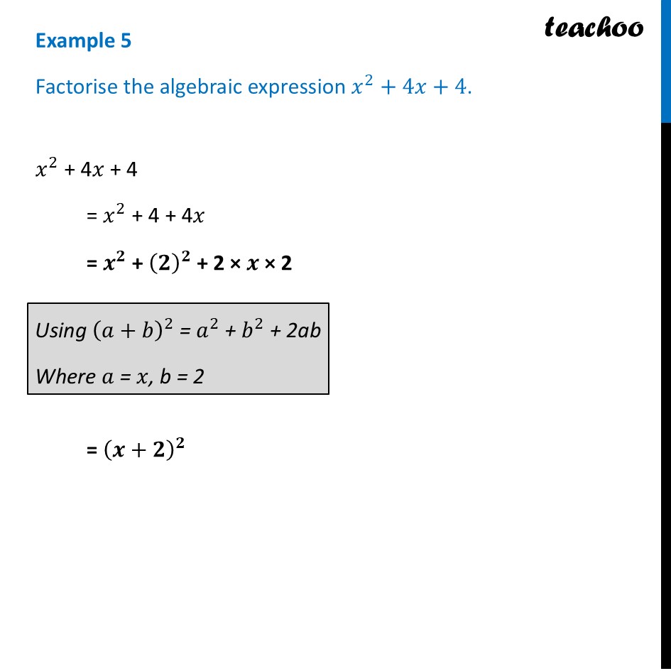 Factorise the algebraic expression x^2 + 4x + 4 [Ganita Manjari I] - Factorisation of Algebraic Expressions Using Identities