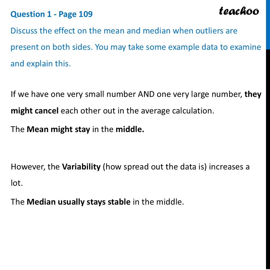 Discuss the effect on the mean and median when outliers are present - Median vs. Mean