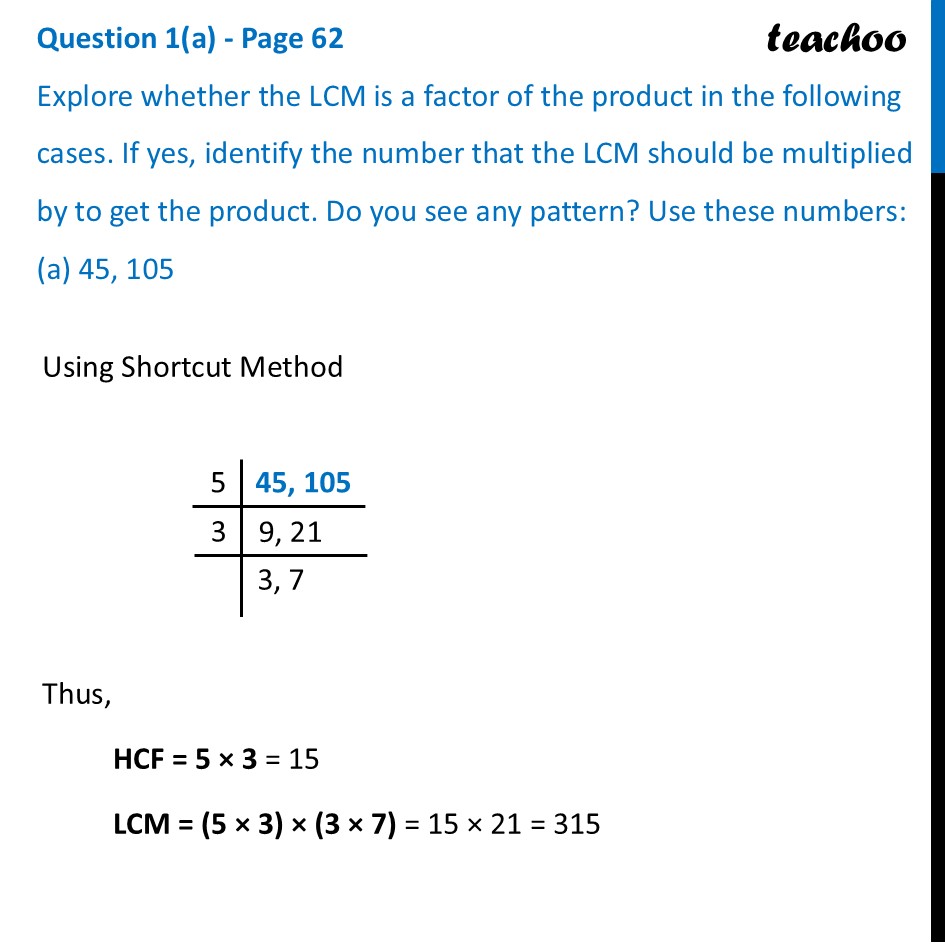 Explore whether the LCM is a factor of the product in (a) 45, 105 - Property Involving both the HCF and the LCM