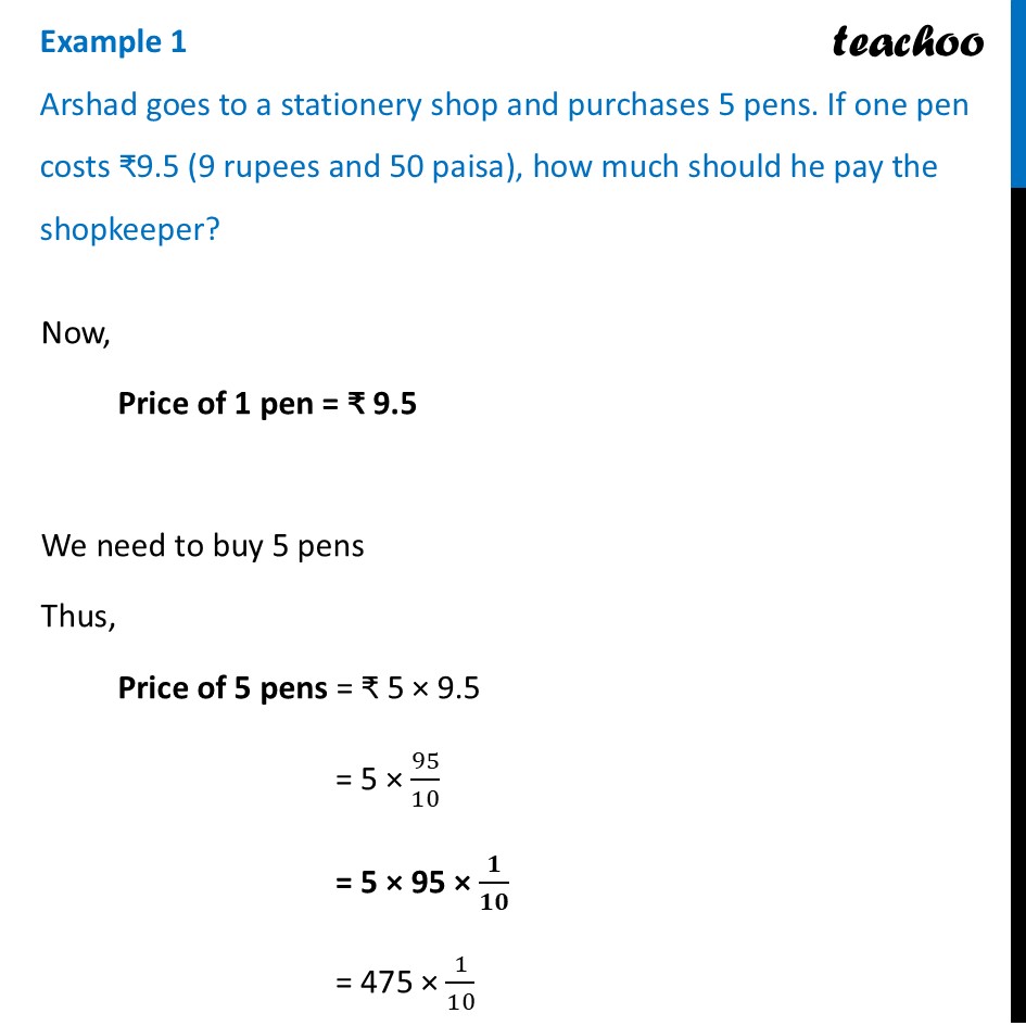 Arshad goes to a stationery shop and purchases 5 pens. If one pen cost - Decimal Multiplication