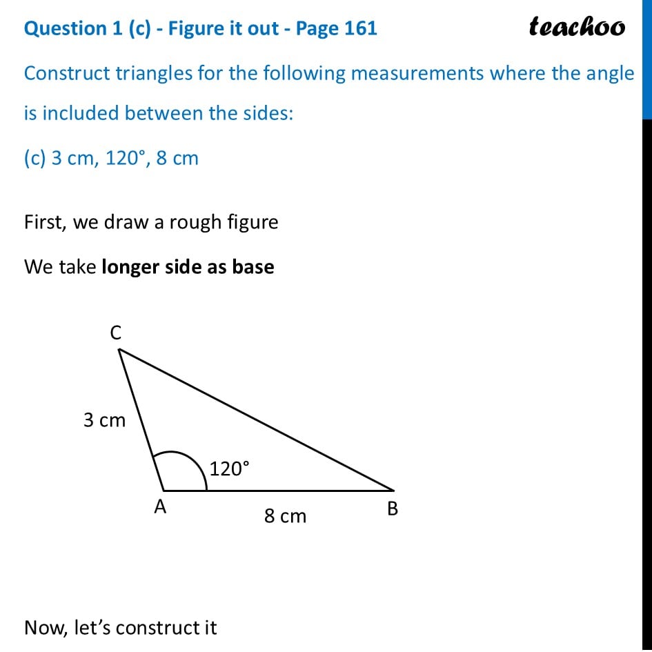 Construct a Triangle for 3 cm, 120°, 8 cm (Angle Included b/w Sides) - Constructing Triangle when 2 Sides and the Included Angle are given