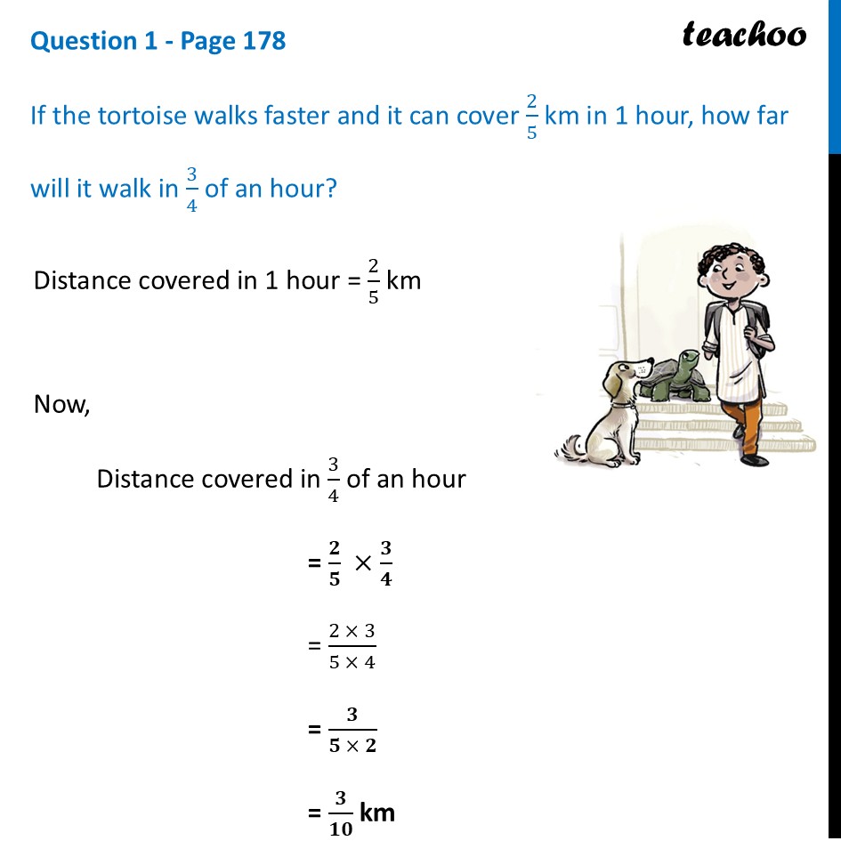 If the tortoise walks faster and it can cover 2/5 km in 1 hour, how - Multiplying Two Fractions