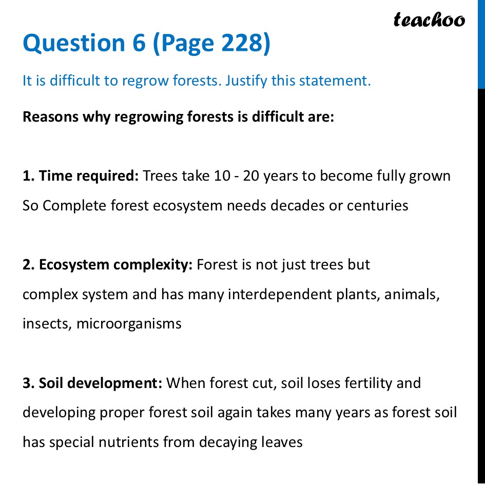 [Class 6] It is difficult to regrow forests. Justify this statement - Questions at the end of chapter (Page 227,228 & 229)