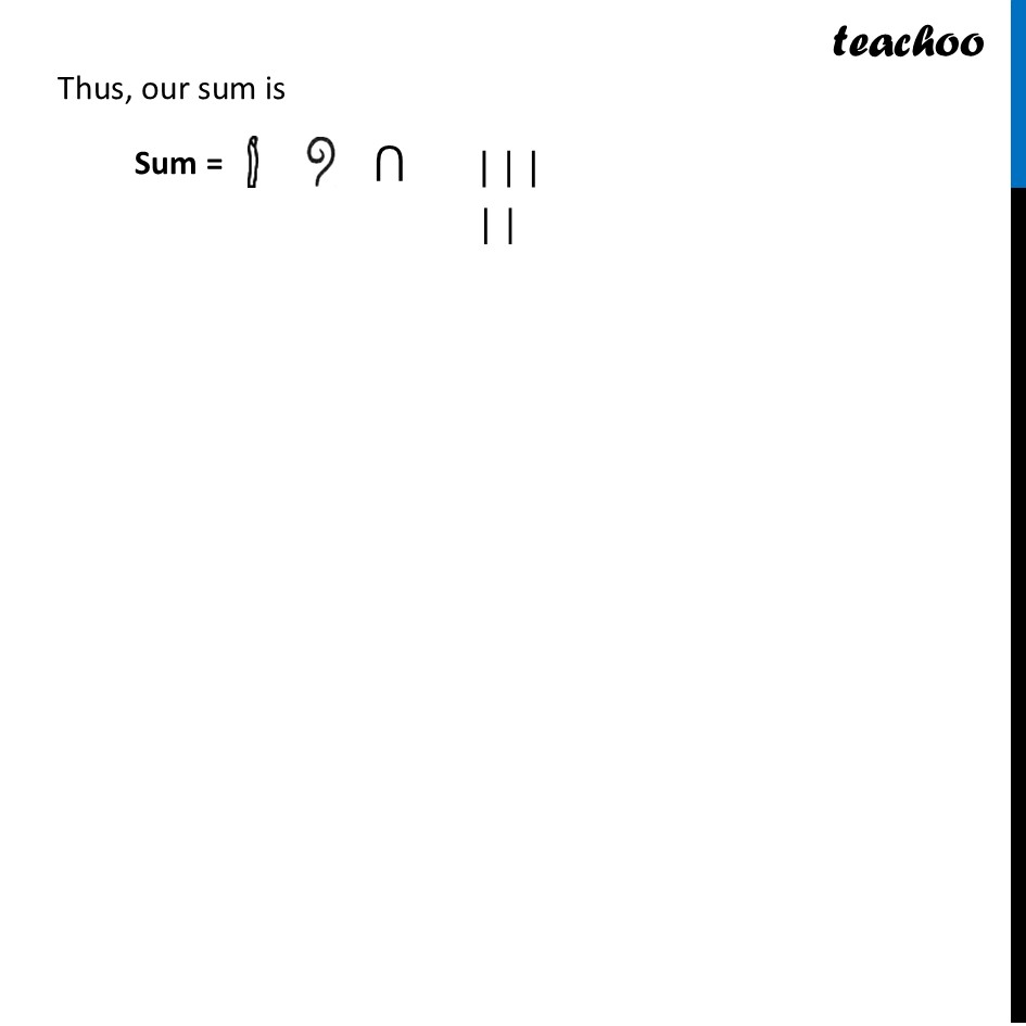 part 2 - Question 1 - Figure it out (Page 65) - Adding Egyptian Numerals - Chapter 3 Class 8 - A Story of Numbers (Ganita Prakash) - Class 8 (Ganita Prakash & Old NCERT)