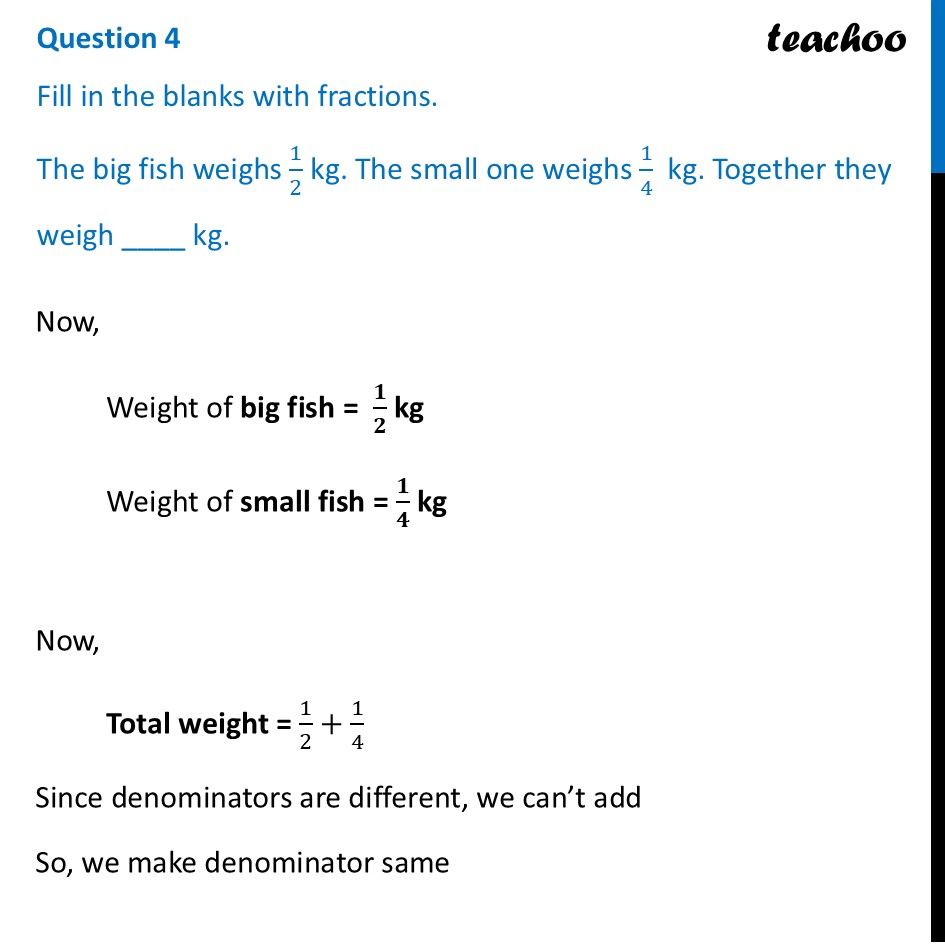 The big fish weighs 1/2 kg. The small one weighs 1/4 kg. Together they - Figure it out - Page 152, 153