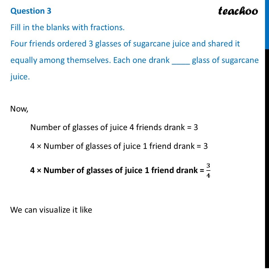 Four friends ordered 3 glasses of sugarcane juice and shared it - Figure it out - Page 152, 153