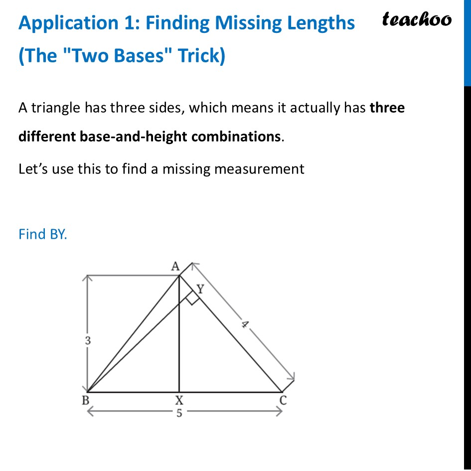 Application 1: Finding Missing Lengths [of Area of Triangle] - Applications of Area of Triangle Formula