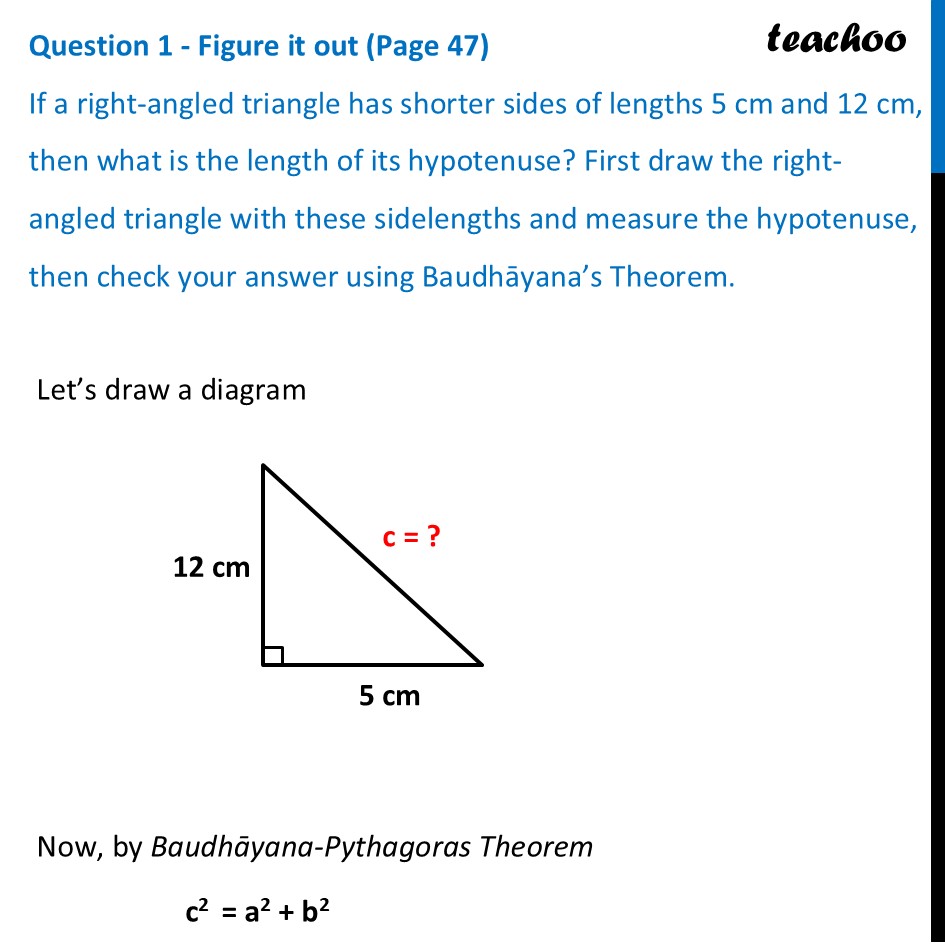 If a right-angled triangle has shorter sides of lengths 5 cm and 12 cm - Baudhāyana’s Theorem on Right-angled triangles