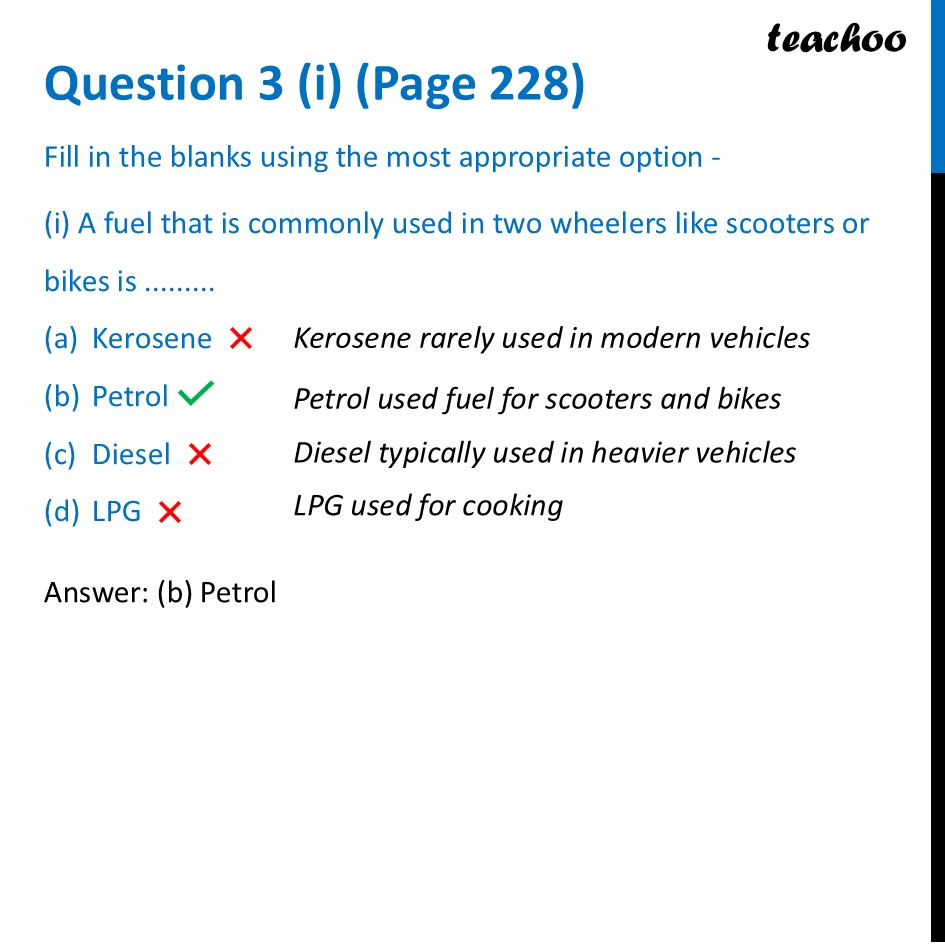 [Fill in the blanks] A fuel that is commonly used in two wheelers like - Questions at the end of chapter (Page 227,228 & 229)