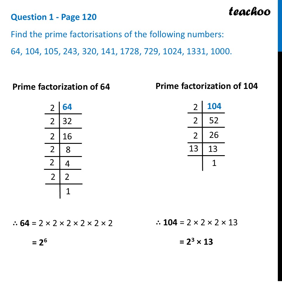 Find the prime factorisations of the following numbers: 64, 104, 105 - Prime Factorisation