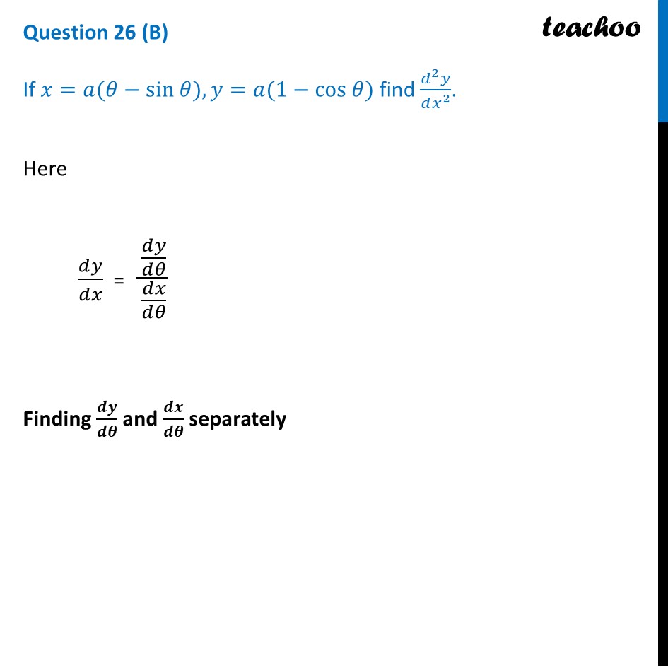 [SQP] If 𝑥=𝑎(𝜃−sin 𝜃), 𝑦=𝑎(1−cos 𝜃) find (𝑑^2 𝑦)/(𝑑𝑥^2) - CBSE Class 1 - CBSE Class 12 Sample Paper for 2026 Boards