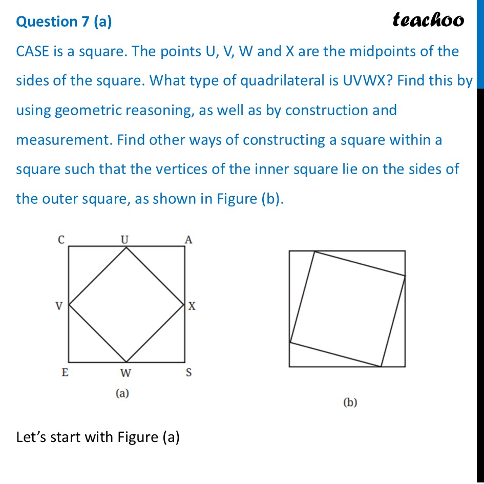 CASE is a square. The points U, V, W and X are the midpoints of the - Figure it out - Page 107