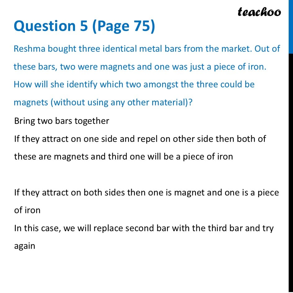 Reshma bought three identical metal bars from the market. Out of these - Questions at the end of chapter (Page 74, 75 & 76)