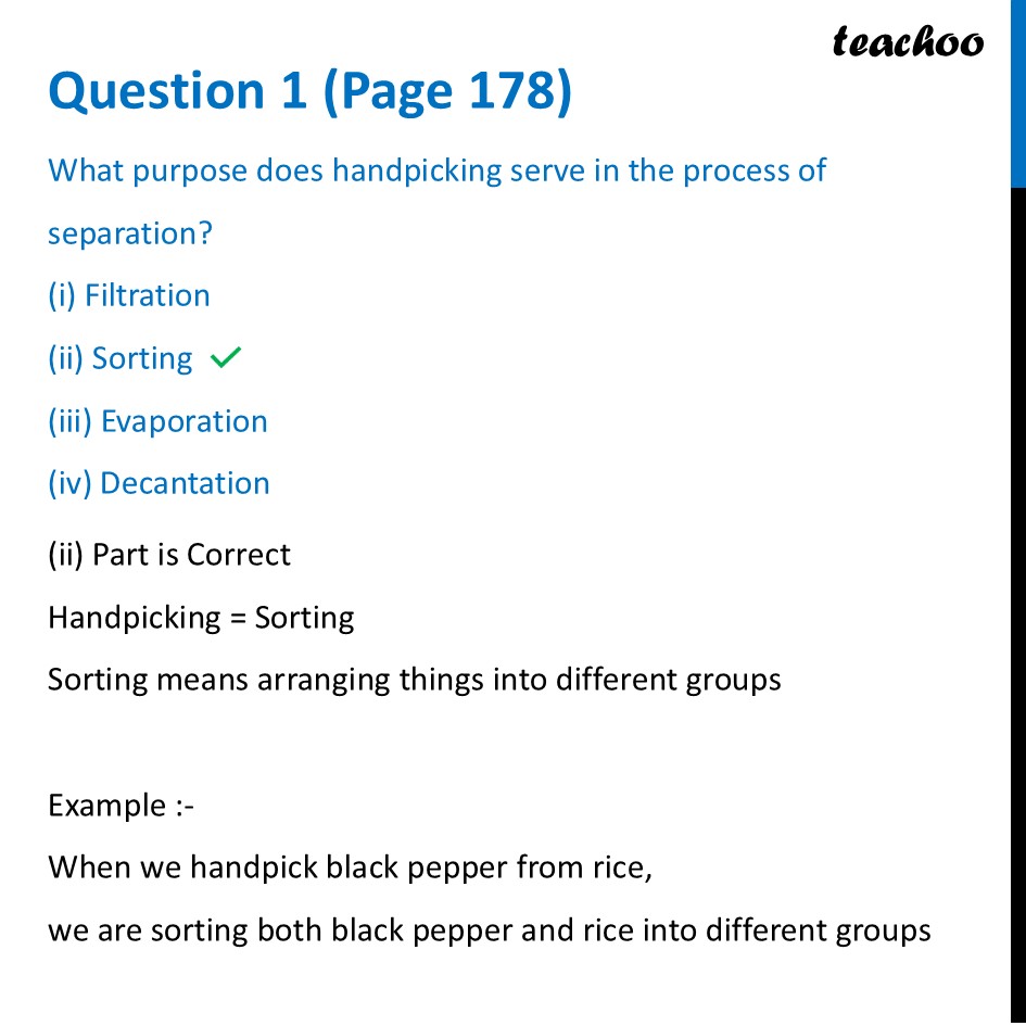 What purpose does handpicking serve in the process of separation? - Questions at the end of chapter (Page 178,179 & 180)
