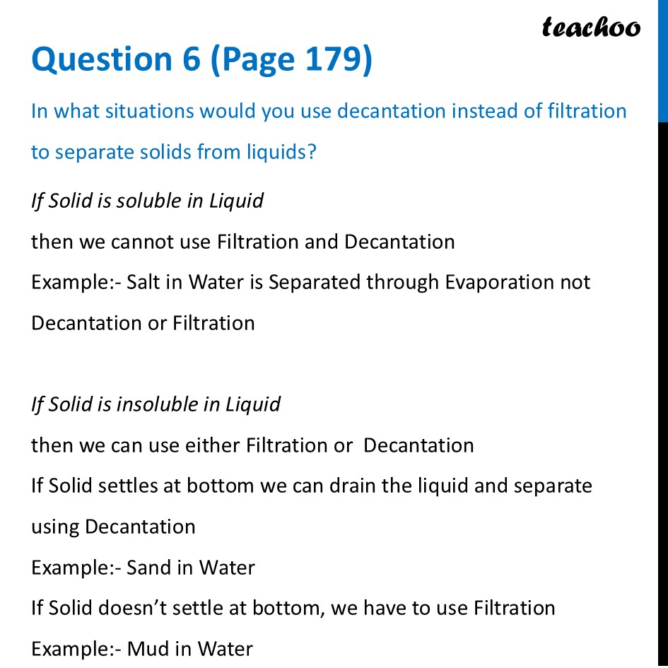 In what situations would you use decantation instead of filtration - Questions at the end of chapter (Page 178,179 & 180)