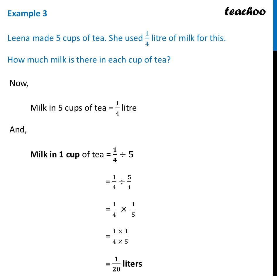 Leena made 5 cups of tea. She used 1/4 litre of milk for this - Some Problems Involving Fractions (Page 190, 191)