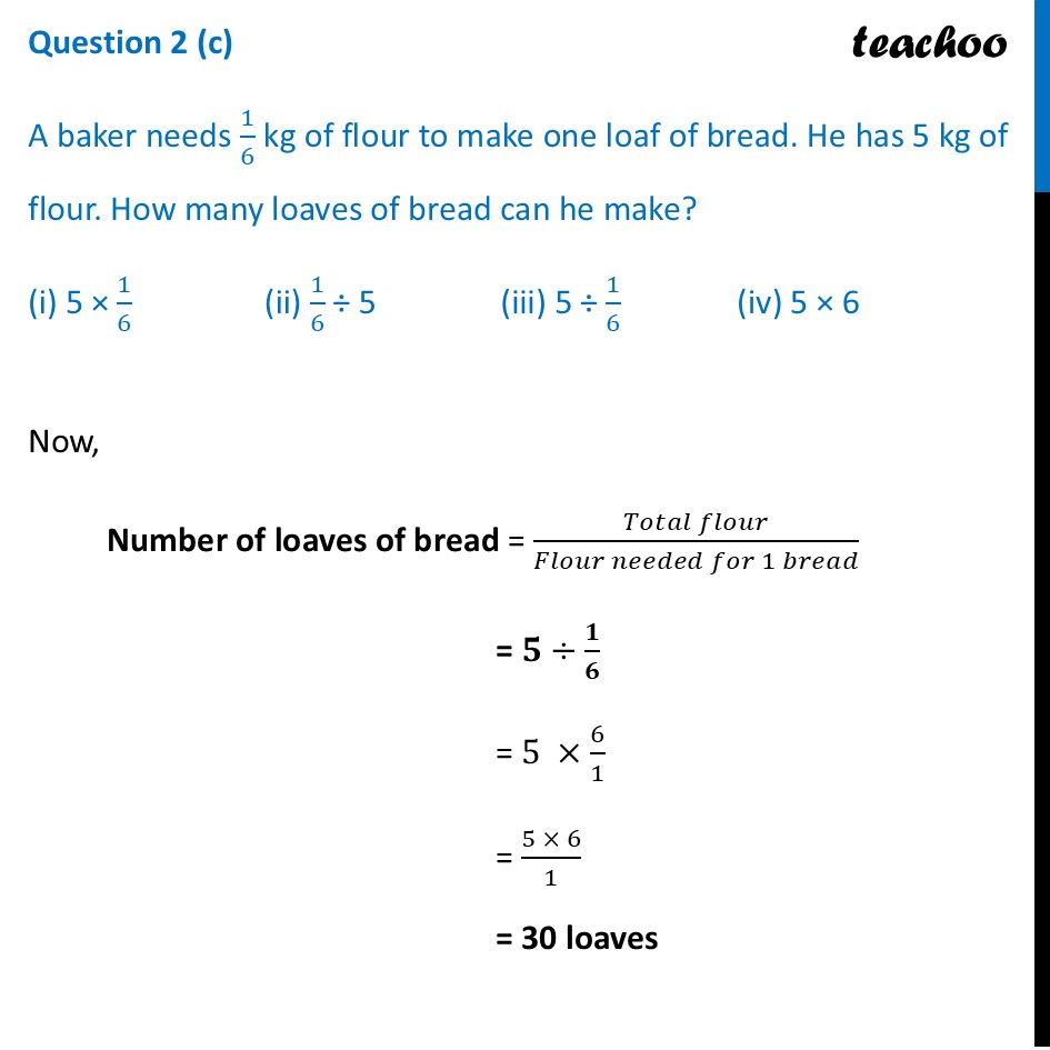 A baker needs 1/6 kg of flour to make one loaf of bread. He has 5 kg - Figure it out - Page 196 to 198