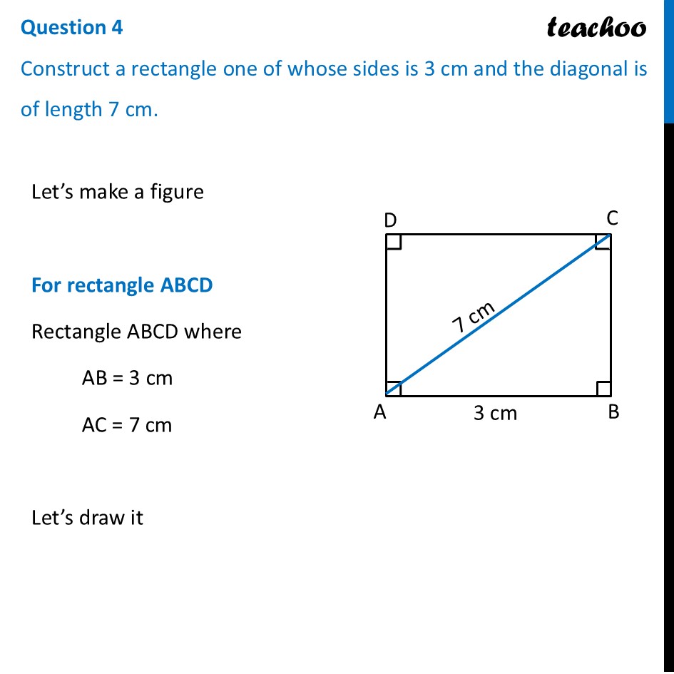 Construct a rectangle one of whose sides is 3 cm and diagonal is 7 cm - Construction Questions - Page 211
