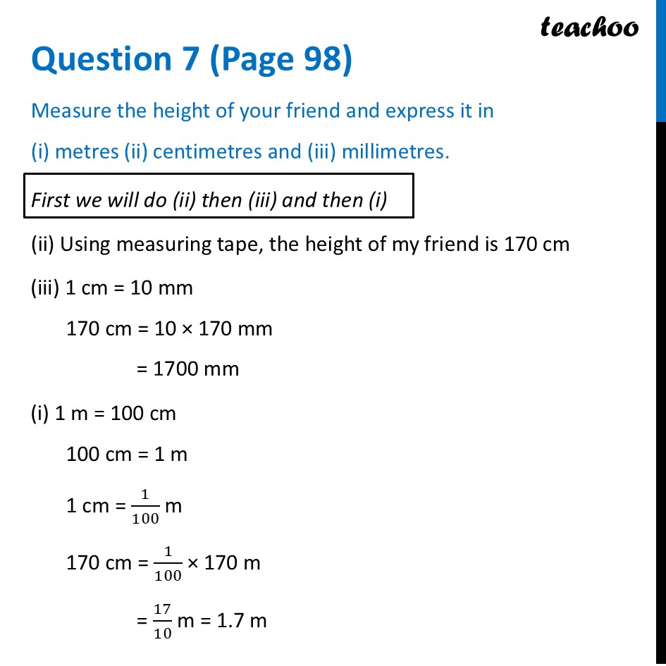 Measure the height of your friend and express it in (i) metres - Questions at the end of chapter (Page 97, 98 & 99)