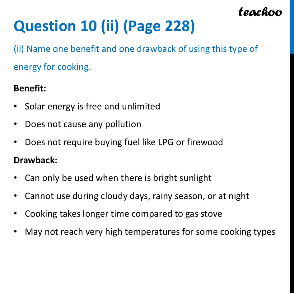 Name one benefit and one drawback of using this type of energy for - Questions at the end of chapter (Page 227,228 & 229)
