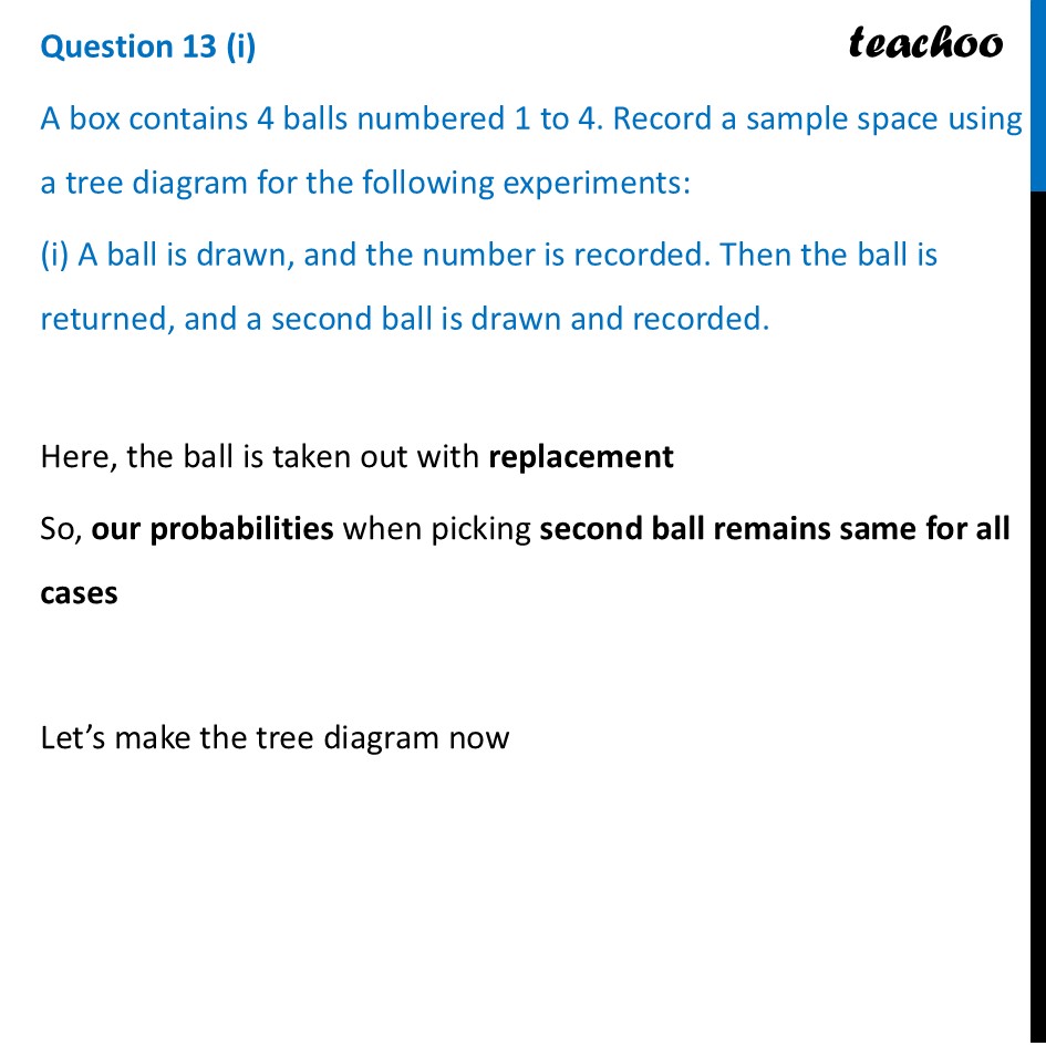 A box contains 4 balls numbered 1 to 4. Record a sample space using a - End-of-Chapter Exercises