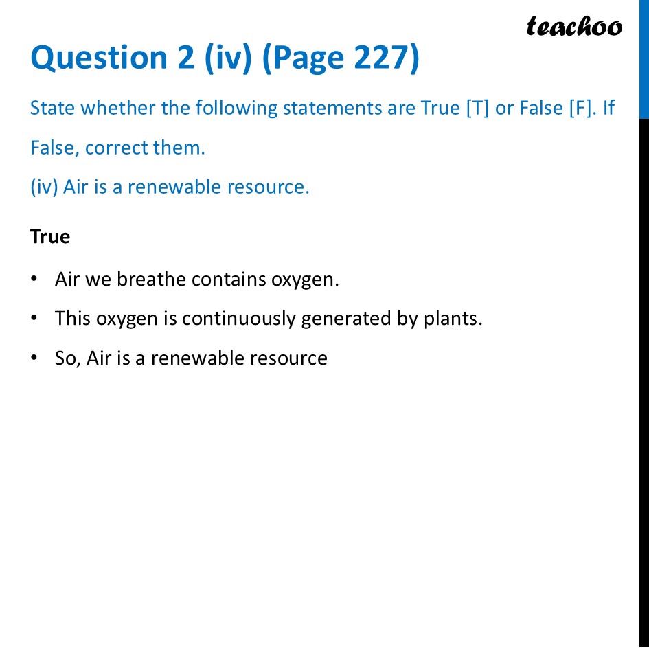 [True or False] Air is a renewable resource - Nature's Treasures - Questions at the end of chapter (Page 227,228 & 229)