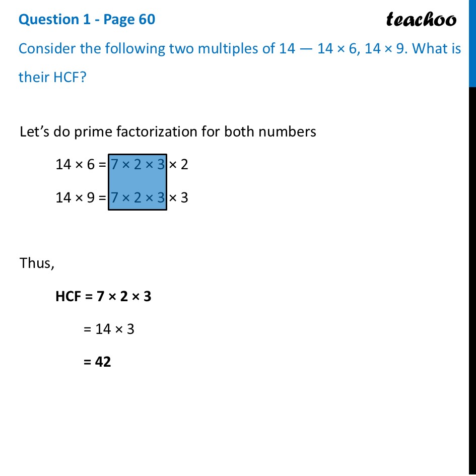 Consider the following two multiples of 14 — 14 × 6, 14 × 9. What is - Miscellenaous Questions on HCF, LCM