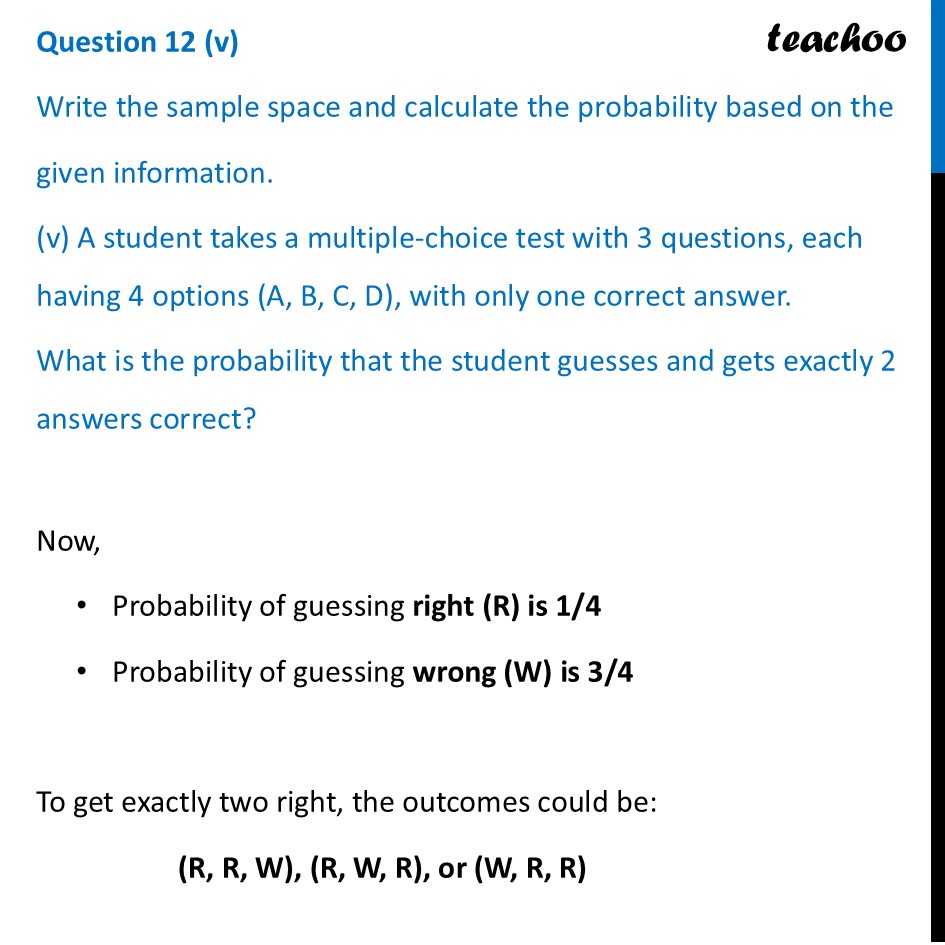 A student takes a multiple-choice test with 3 questions, each having 4 - End-of-Chapter Exercises