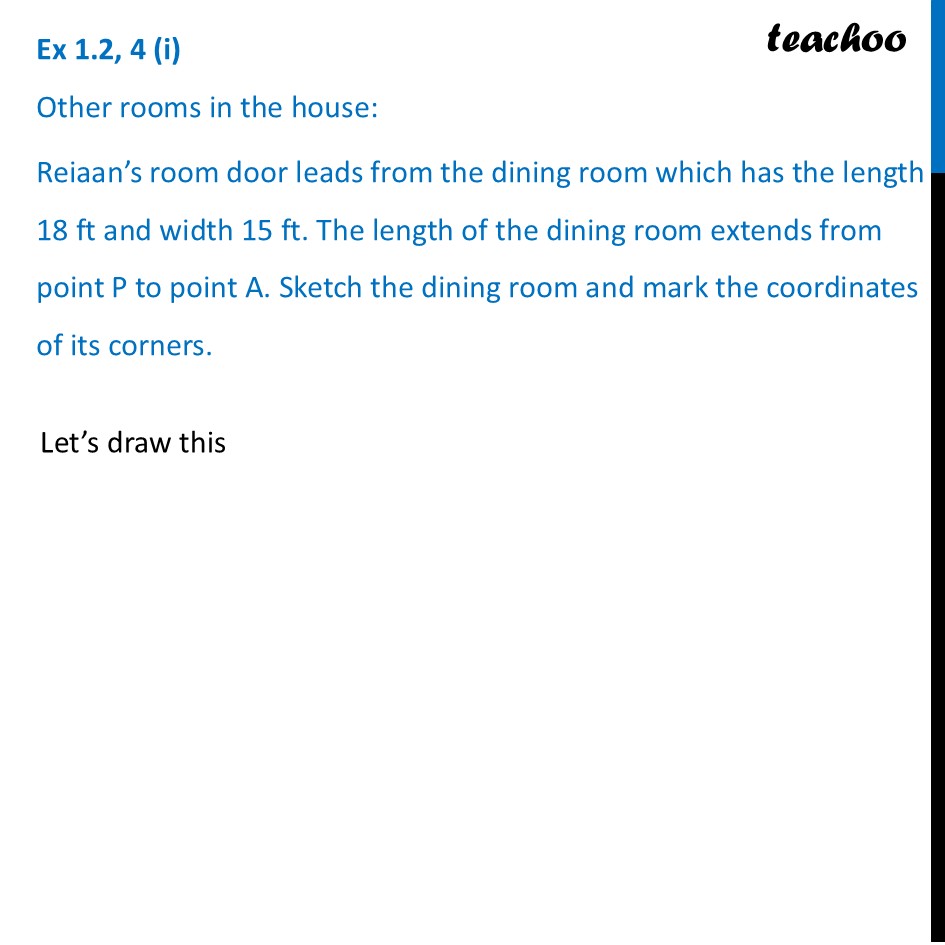 Other rooms in the house: Reiaan’s room door leads from the dining - Exercise Set 1.2