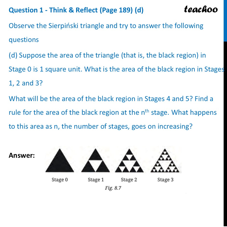 part 7 - Question 1 - Think & Reflect (Page 189) - Fractals as a GP Sequence - Chapter 8 - Predicting What Comes Next: Exploring Sequences & Progress - Maths Class 9