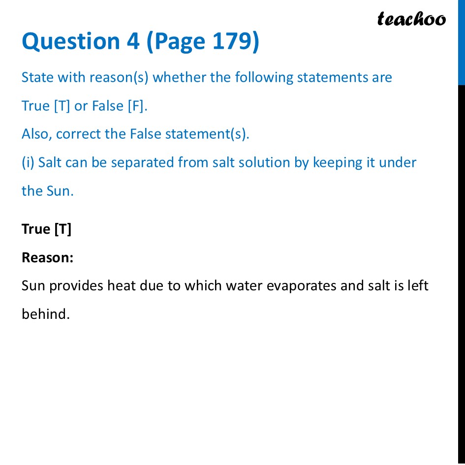 [True or False] Salt can be separated from salt solution by keeping it - Questions at the end of chapter (Page 178,179 & 180)