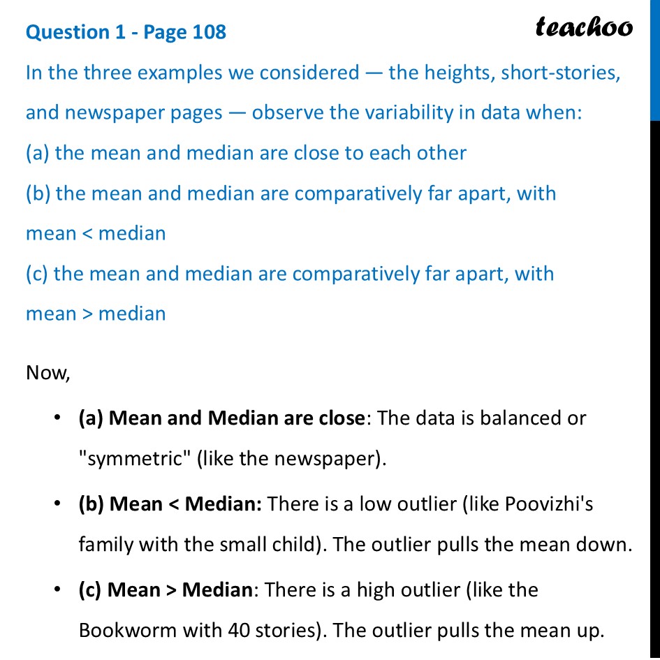In the three examples we considered - the heights, short-stories - Median vs. Mean
