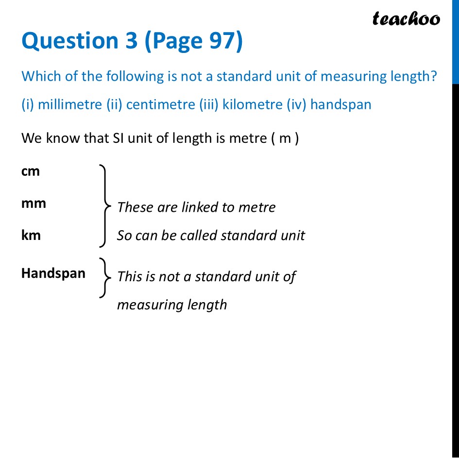 Which of the following is not a standard unit of measuring length? - Questions at the end of chapter (Page 97, 98 & 99)