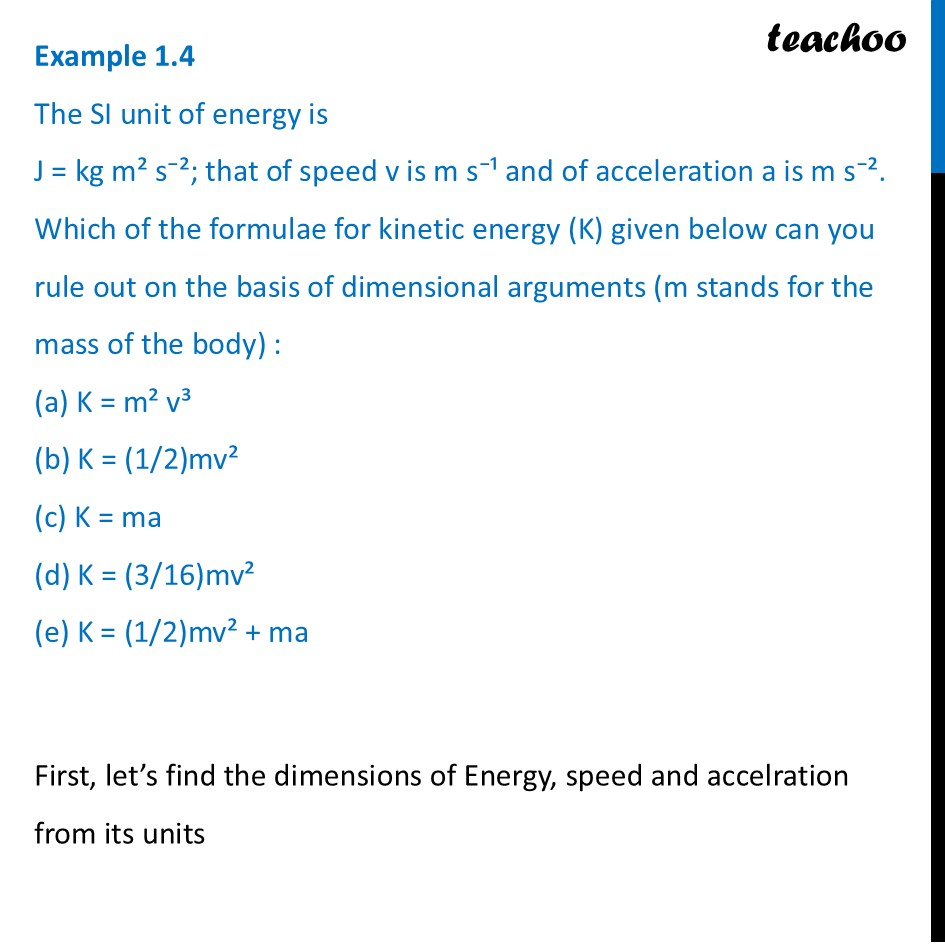 Example 1.4 - The SI unit of energy is J = kg m² s⁻²; that of speed v - Examples