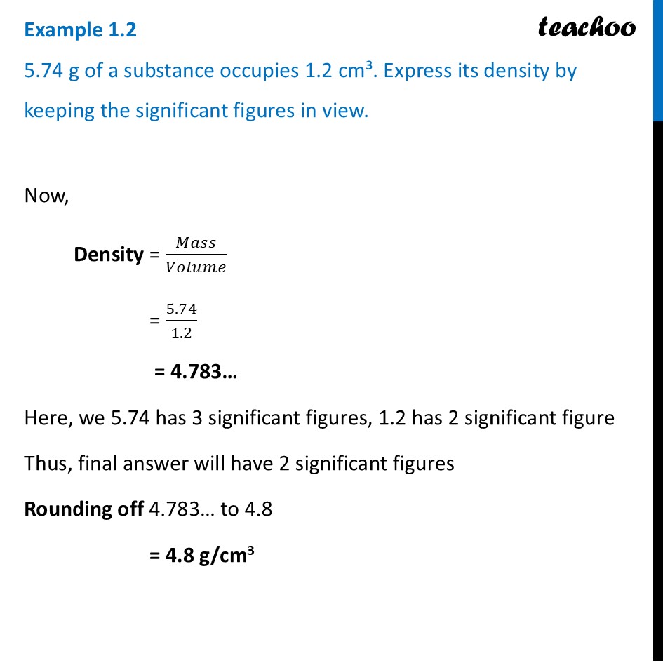 Example 1.2 - 5.74 g of a substance occupies 1.2 cm³. Express its - Examples