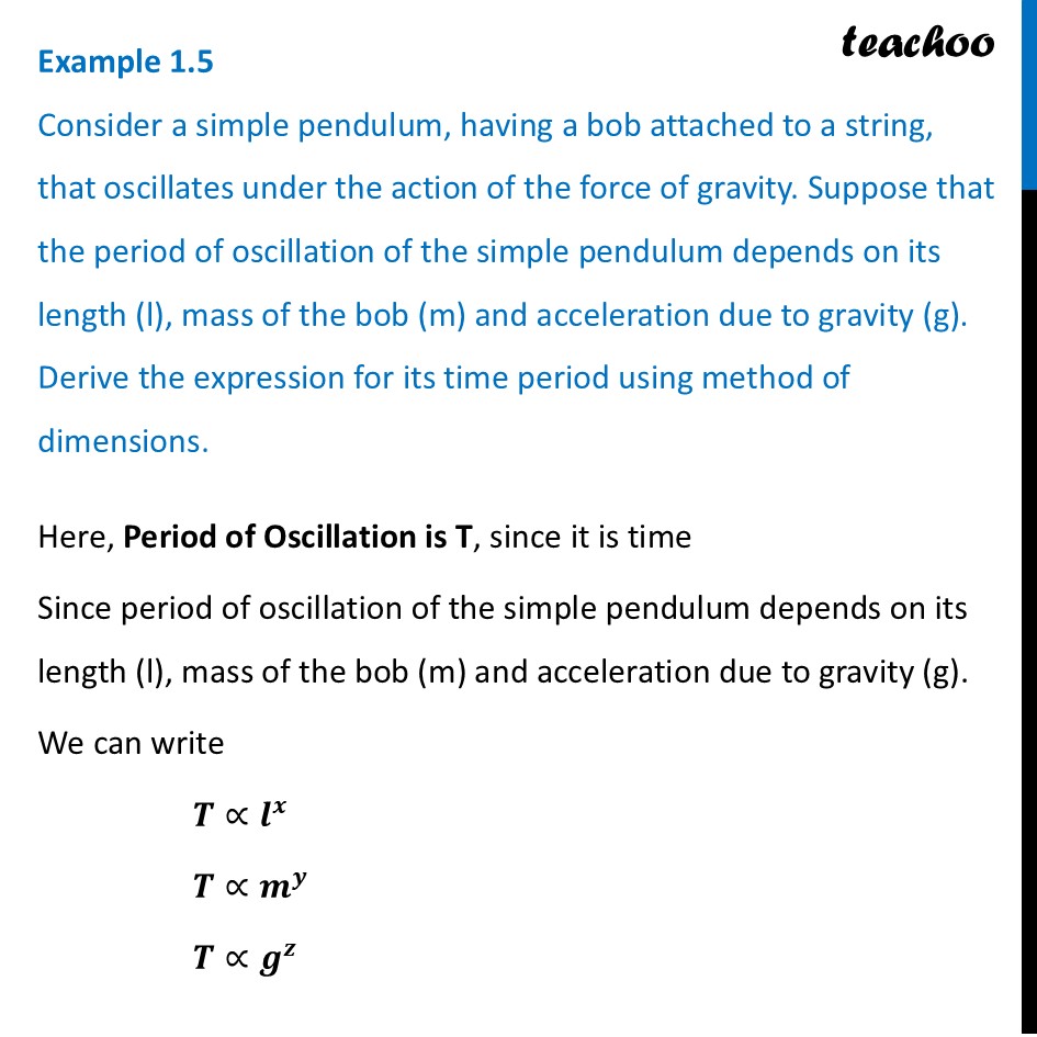 Example 1.5 - Consider a simple pendulum, having a bob attached to a - Examples