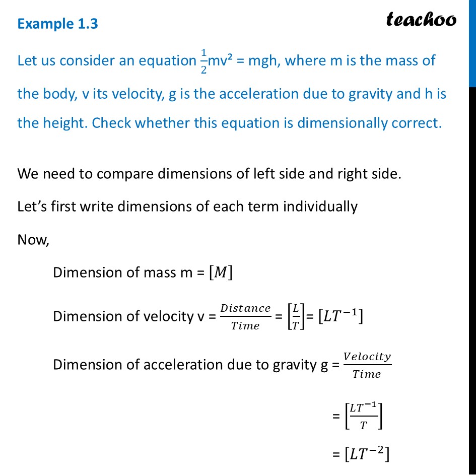 Example 1.3 - Let us consider an equation ½mv² = mgh, where m is the - Examples